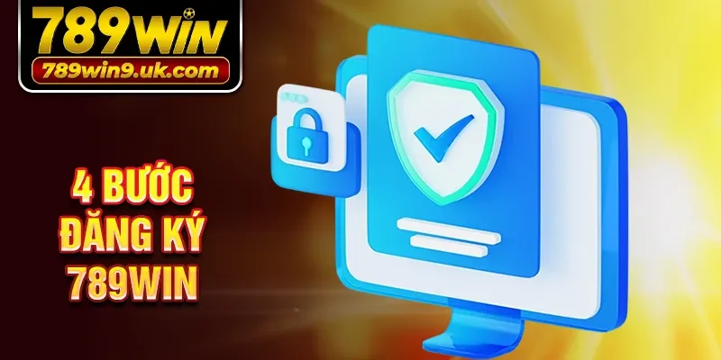 4 bước đăng ký 789Win
