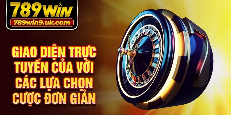 Giao diện trực tuyến của với các lựa chọn cược đơn giản