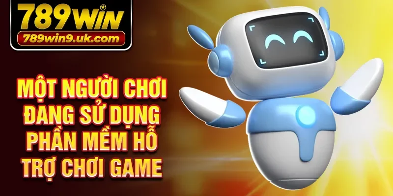 Một người chơi đang sử dụng phần mềm hỗ trợ chơi game
